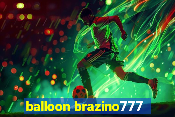 balloon brazino777